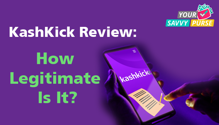 KashKick Review: How Legitimate Is It?