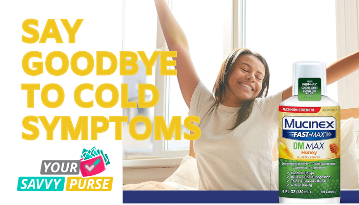 Say hello to savings and goodbye to cold symptoms. 