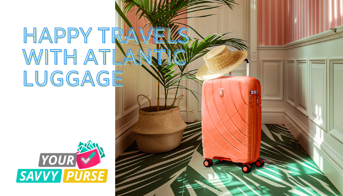 Travel Happy with Atlantic Luggage